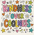 Kindness over Coolness